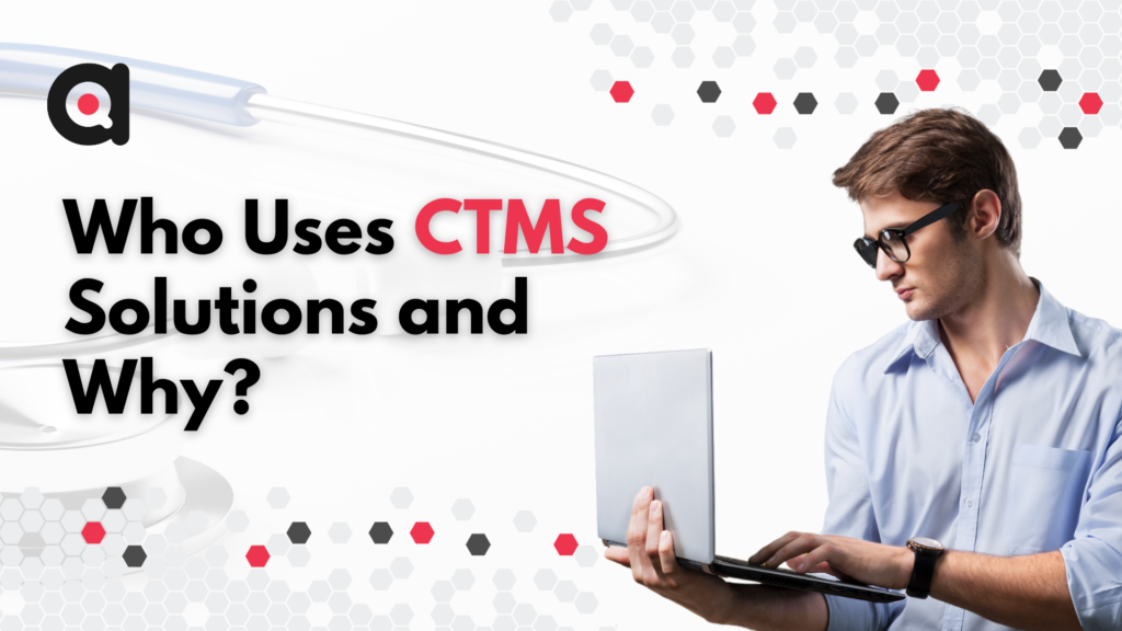 CTMS Solutions clinical trial management system