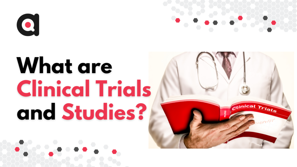 What Are Clinical Trials and Studies | ctms