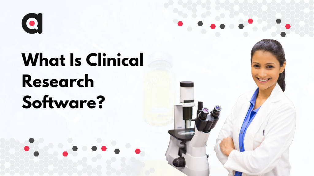 What Is Clinical Research Software | ctms | clinical trial management system