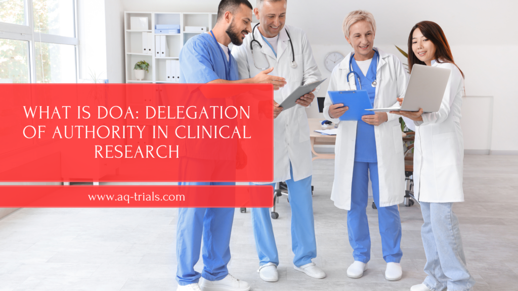 What is DOA delegation of authority in clinical research