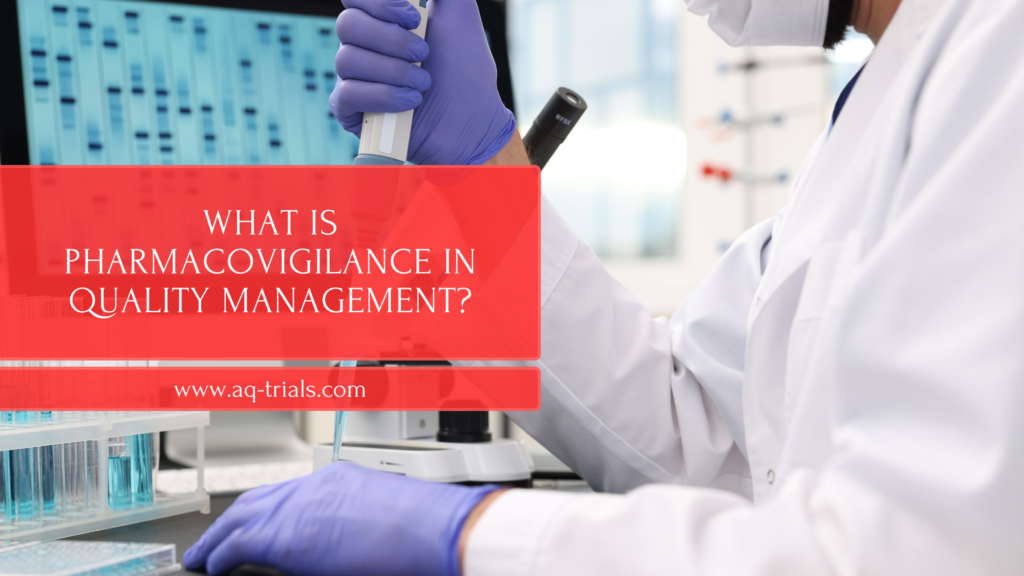 Pharmacovigilance in clinical research